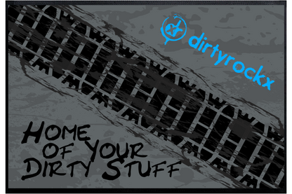 Fußmatte "Dirtymat" - Home of your dirty Stuff -
